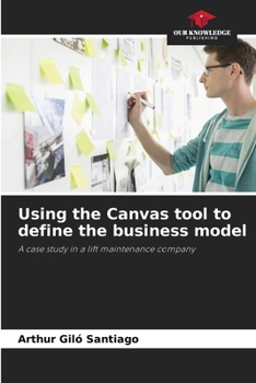 Paperback Using the Canvas tool to define the business model Book