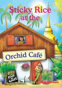 Paperback Sticky Rice at the Orchid Cafe Book