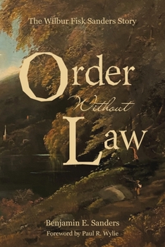Paperback Order Without Law: The Wilbur Fisk Sanders Story Book