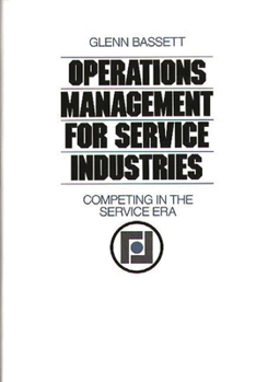 Hardcover Operations Management for Service Industries: Competing in the Service Era Book