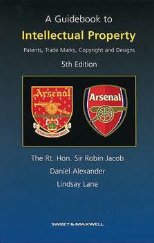 Paperback A Guidebook to Intellectual Property: Patents, Trade Marks, Copyright and Designs Book