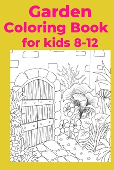 Paperback Garden Coloring Book for kids 8-12 [Large Print] Book
