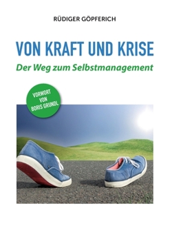 Paperback Von Kraft und Krise: Der Weg zum Selbstmanagement [German] Book