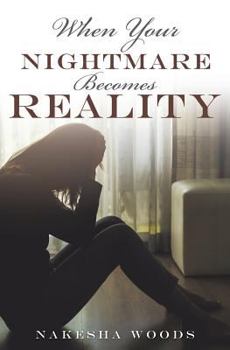 Paperback When Your Nightmare Becomes Reality Book
