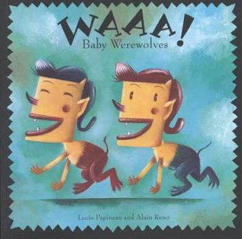 Paperback Baby Werewolves, Waaa! Book