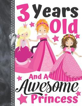 Paperback 3 Years Old And A Awesome Princess: Best Friends Doodling & Drawing Art Book Sketchbook For Girls Book