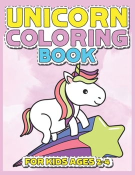 Paperback Unicorn Coloring Book for Kids Ages 2-4: Creative Coloring Pages with Funny Cute Unicorns for Kids Toddler Boys Girls Relax after School Book
