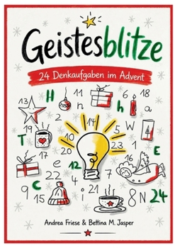 Geistesblitze: 24 Denkaufgaben im Advent (German Edition)