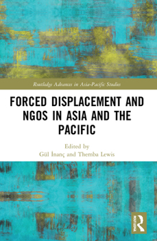 Paperback Forced Displacement and NGOs in Asia and the Pacific Book