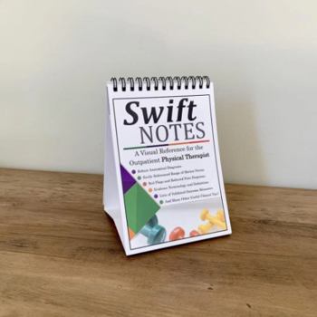 Spiral-bound Swift Notes: A Visual Reference for the Outpatient Physical Therapist Book