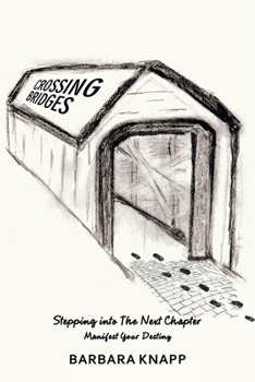 Paperback Crossing Bridges: Stepping into the Next Chapter Book
