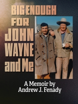 Paperback Big Enough for John Wayne and Me Book