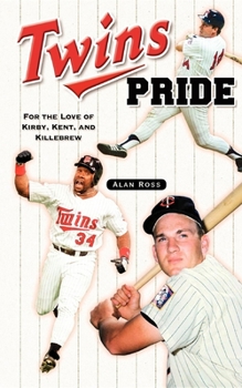 Paperback Twins Pride: For the Love of Kirby, Kent, and Killebrew Book