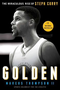 Paperback Golden: The Miraculous Rise of Steph Curry Book