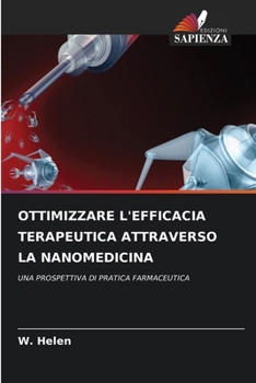 Paperback Ottimizzare l'Efficacia Terapeutica Attraverso La Nanomedicina [Italian] Book