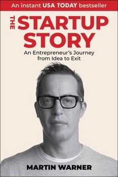 Hardcover Startup Story: An Entrepreneur's Journey from Idea to Exit Book