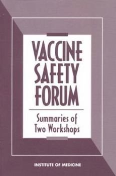 Hardcover Vaccine Safety Forum: Summaries of Two Workshops Book