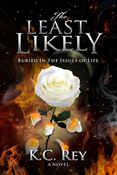 Paperback The Least Likely: Buried In The Issues of Life Book