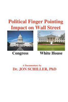 Paperback Political Finger Pointing Impact on Wall Street Book