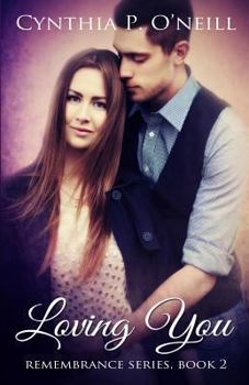 Paperback Loving You: Remembrance Series, Book 2 Book