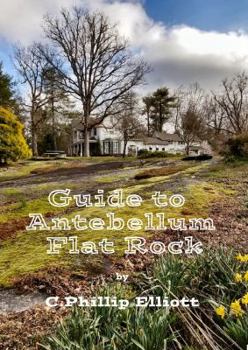 Perfect Paperback Guide to Antebellum Flat Rock Book