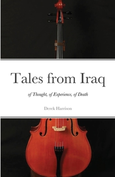 Paperback Tales from Iraq: of Thought, of Experience, of Death Book