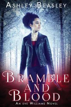 Bramble and Blood - Book #1 of the Eve Williams