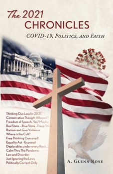 Paperback The 2021 Chronicles: COVID-19, Politics, and Faith Book