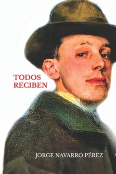 TODOS RECIBEN (LA TRILOGÍA DE RAMÓN CASAS) (Spanish Edition)