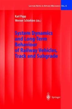 Hardcover System Dynamics and Long-Term Behaviour of Railway Vehicles, Track and Subgrade Book