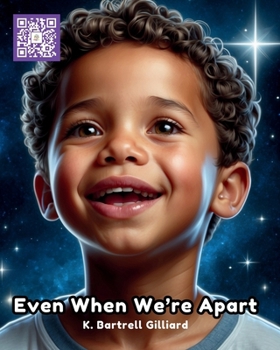 Even When We're Apart: "A Story of Love and Strength for Children with an Incarcerated Parent" (Youthful Awareness)