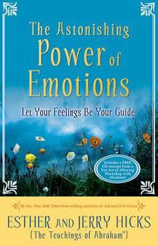 Hardcover The Astonishing Power of Emotions: Let Your Feelings Be Your Guide [With CD] Book