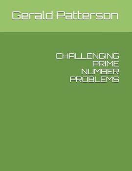 Paperback Challenging Prime Number Problems Book