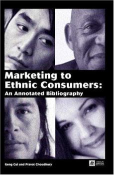 Paperback Marketing to Ethnic Consumers: An Annotated Bibliography (Bibliography Series (American Marketing Association).) Book