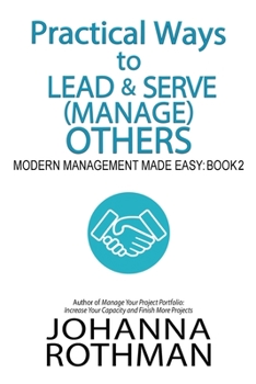 Paperback Practical Ways to Lead & Serve (Manage) Others: Modern Management Made Easy, Book 2 Book