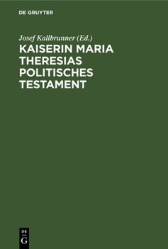 Hardcover Kaiserin Maria Theresias Politisches Testament [German] Book