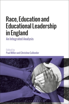Paperback Race, Education and Educational Leadership in England: An Integrated Analysis Book