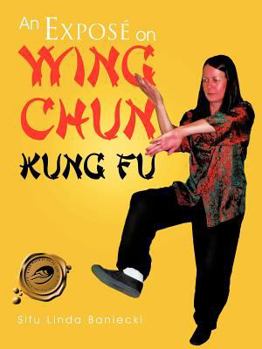 Paperback An Expose on Wing Chun Kung Fu Book