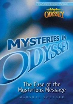 Mysteries In Odyssey #1: Case Of The Mysterious Message - Book #1 of the Mysteries in Odyssey