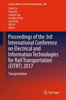 Hardcover Proceedings of the 3rd International Conference on Electrical and Information Technologies for Rail Transportation (Eitrt) 2017: Transportation Book