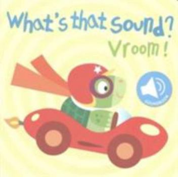 Board book WHAT'S THAT SOUND? VROOM Book