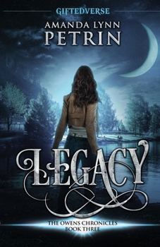 Legacy: The Owens Chronicles Book Three (3)