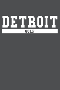 Detroit Golf: American Campus Sport Lined Journal Notebook