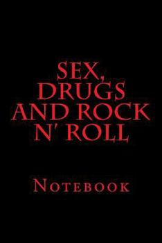 Paperback Sex, Drugs and Rock n' Roll: Notebook Book