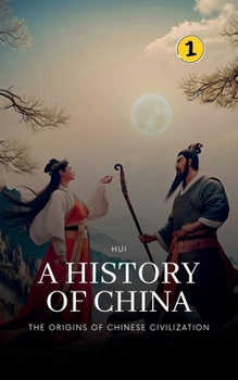 Paperback The Origins of Chinese Civilization: A History of China Book