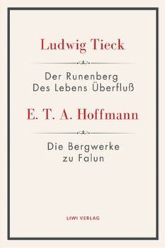 Der Runenberg / Des Lebens Überfluß / Die Bergwerke zu Falun: Textausgabe zur Literatur um 1800 für Schule, Abitur und Studium (German Edition)