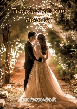 Paperback Hochzeitszauber zum Ausmalen: Ein Ausmalbuch [German] Book