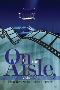 Paperback On the Aisle, Volume 3: Film Reviews Book