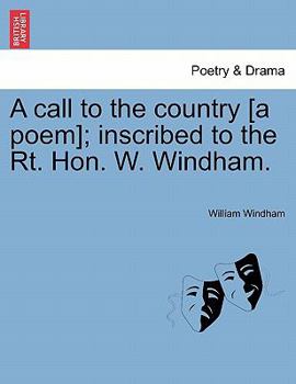 Paperback A Call to the Country [a Poem]; Inscribed to the Rt. Hon. W. Windham. Book