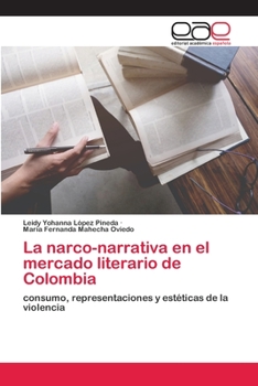 Paperback La narco-narrativa en el mercado literario de Colombia [Spanish] Book